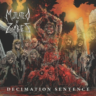 Mutilated By Zombies : Decimation Sentence